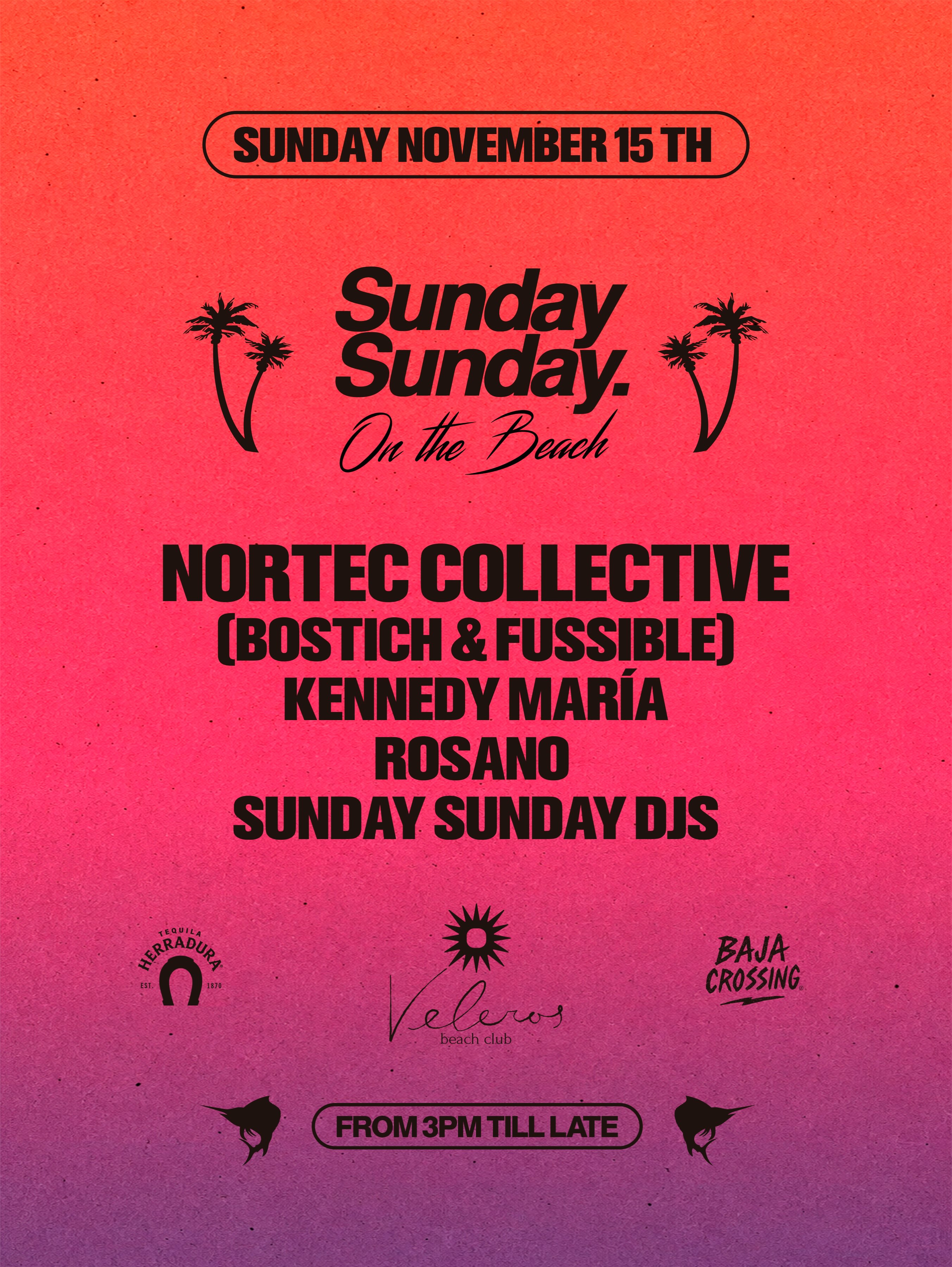 Sunday Sunday Baja — Nortec Collective (Bostich + Fussible), Rosano y Kennedy Maria en Veleros Beach Club