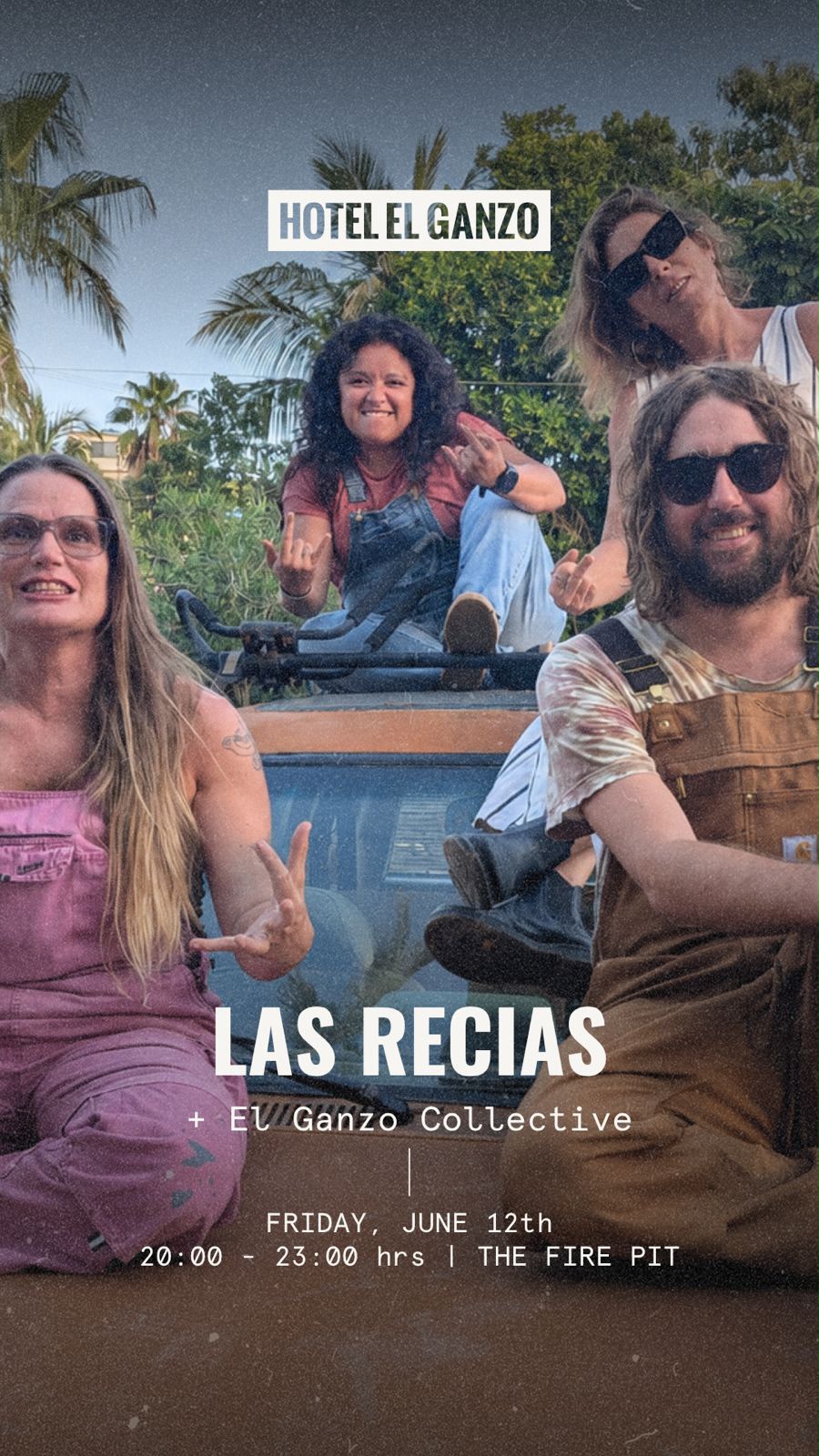 Las Recias + El Ganzo Collective at The Fire Pit