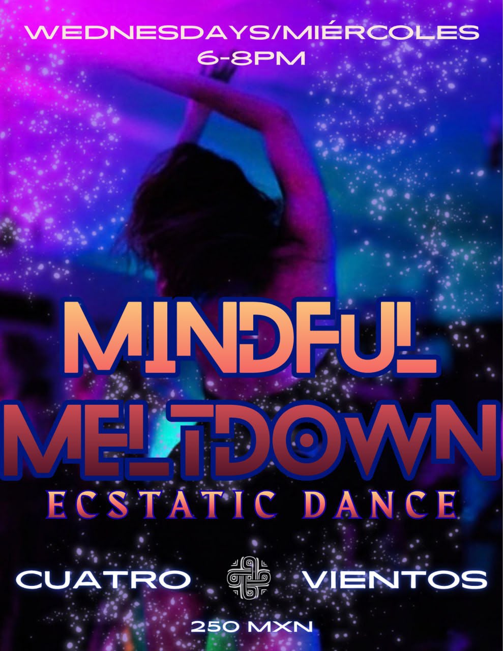 Ecstatic Dance: Mindful Meltdown poster